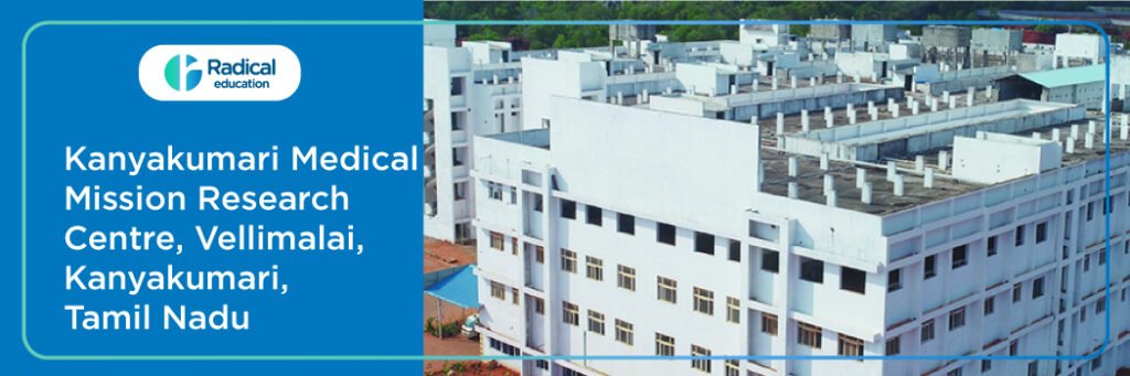 Kanyakumari Medical Mission Research Centre, Vellimalai, Kanyakumari, Tamil Nadu 2025-2026 (UPDATED) Fees Structure, Cutoff, Admission Process