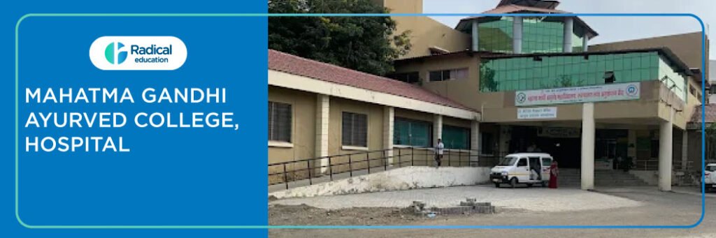 Mahatma Gandhi Ayurved College and Hospital, Wardha 2025-2026 Fees, Cutoff, Admission