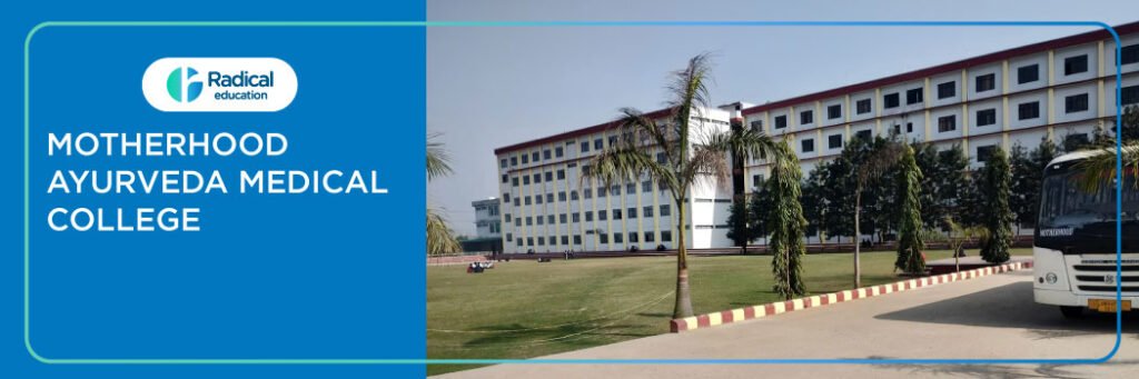 Motherhood Ayurvedic Medical College, Roorkee 2025-2026 Fees, Cutoff, Admission