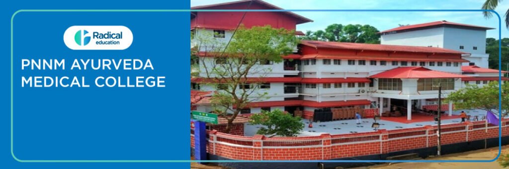 PNNM Ayurveda Medical College, Thrissur 2025-2026 Fees, Cutoff, Admission