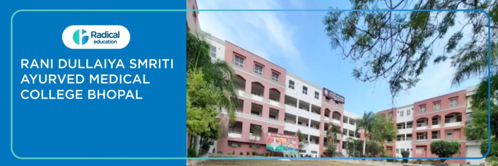 Rani Dullaiya Smriti Ayurved P.G.College and Hospital, Bhopal 2025-2026 Fees, Cutoff, Admission