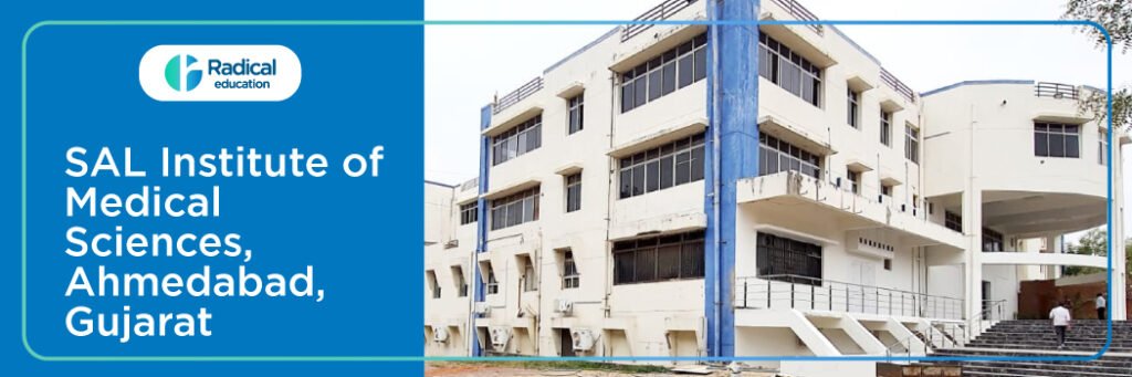 SAL Institute of Medical Sciences, Ahmedabad, Gujarat 2025-2026 (UPDATED) Fees Structure, Cutoff, Admission Process