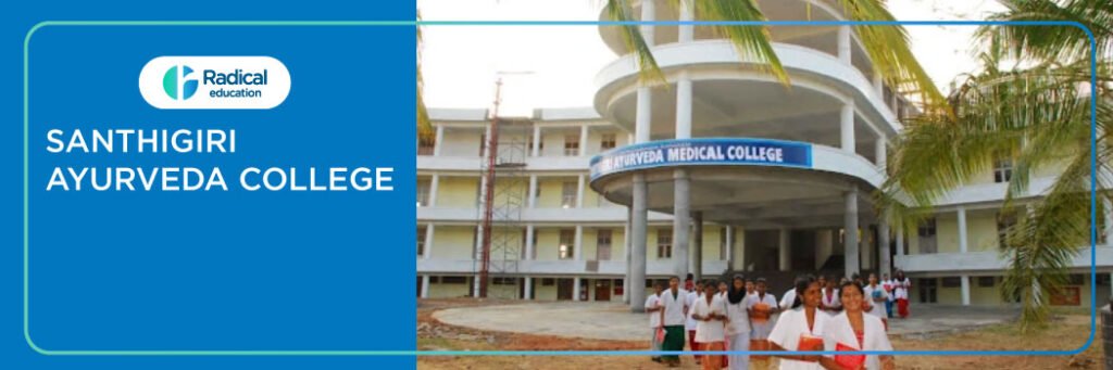 Santhigiri Ayurved College, Palakkad 2025-2026 Fees, Cutoff, Admission