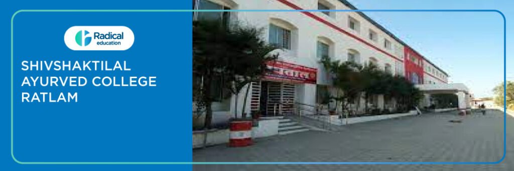 Pt. Shivshaktilal Sharma Ayurved Mahavidyalaya, Ratlam 2025-2026 Fees, Cutoff, Admission