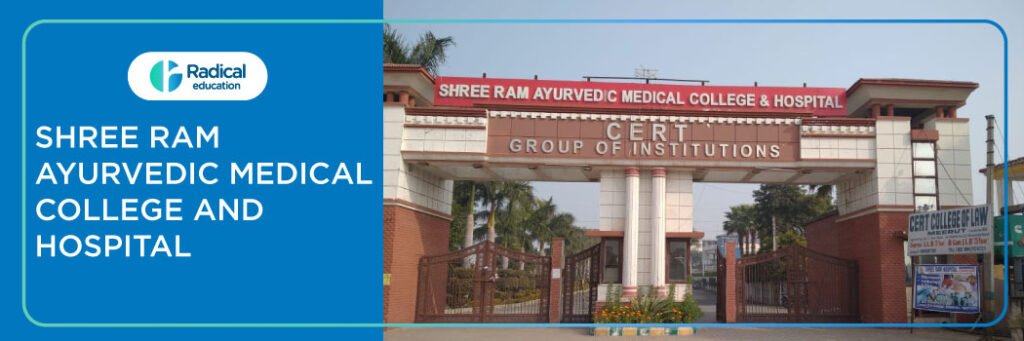 Shree Ram Ayurvedic Medical College and Hospital, Meerut Admission 2025-2026, Fees, Cutoff, Admission
