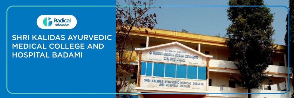 Shri Kalidas Ayurvedic Medical College And Hospital, Badami 2025-26 Fees, Cutoff, Admission