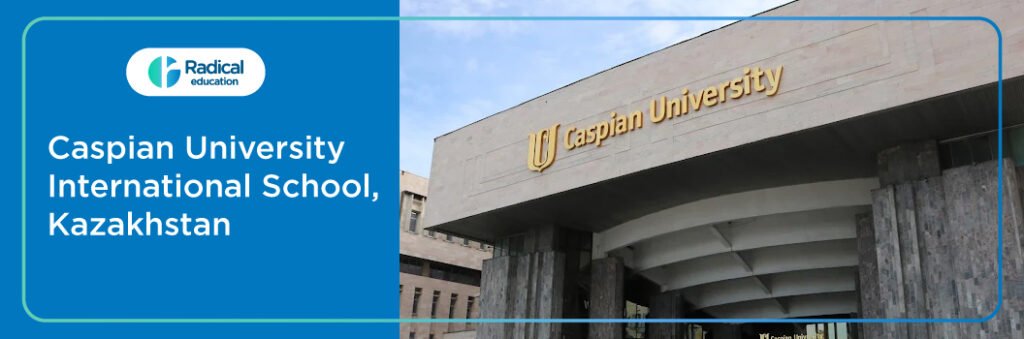 Caspian University International School, Kazakhstan 2025-2026 Fees, Cutoff, Admission