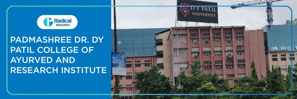Padamshri Dr. DY Patil College of Ayurved Institute, Mumbai 2025-2026 Fees, Cutoff, Admission