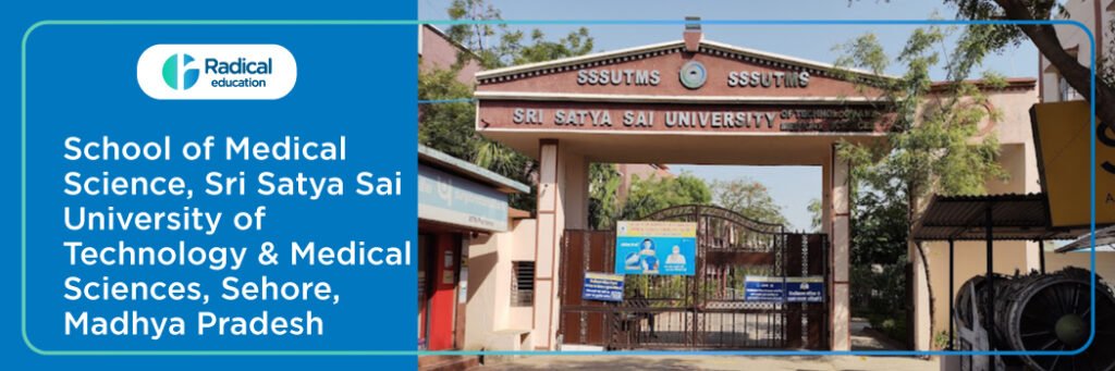 School of Medical Science, Sri Satya Sai University of Technology and Medical Sciences, Sehore, Madhya Pradesh 2025-2026 (UPDATED) Fees Structure, Cutoff, Admission Process