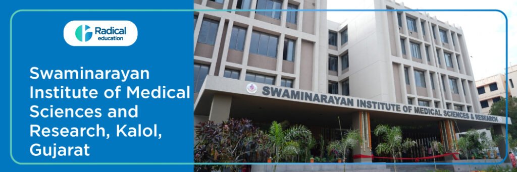 Swaminarayan Institute of Medical Sciences & Research, Kalol, Gujarat 2025-2026 (UPDATED) Fees Structure, Cutoff, Admission Process