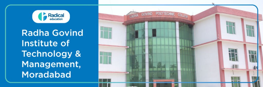 Radha Govind Institute of Technology and Management (RGITM), Moradabad
