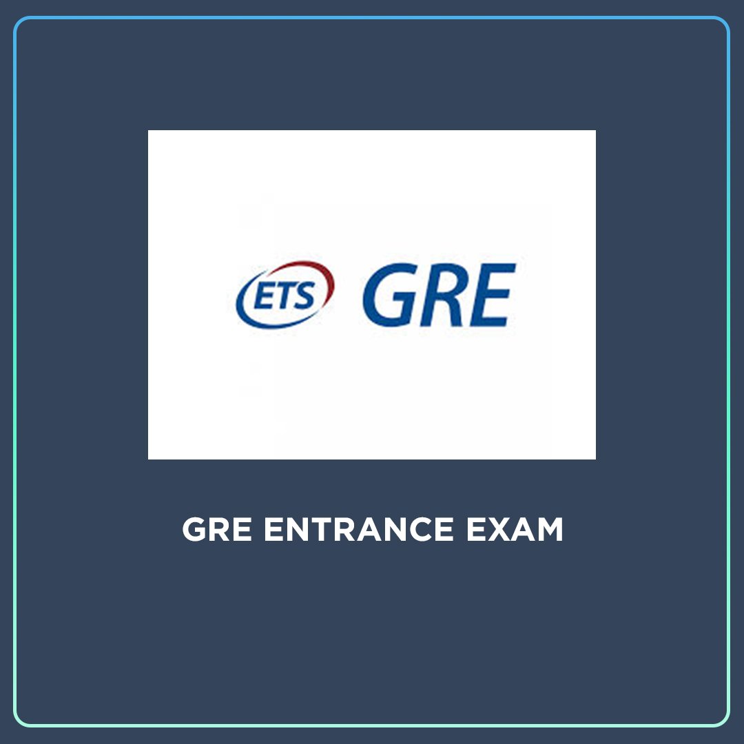 GRE ENTRANCE