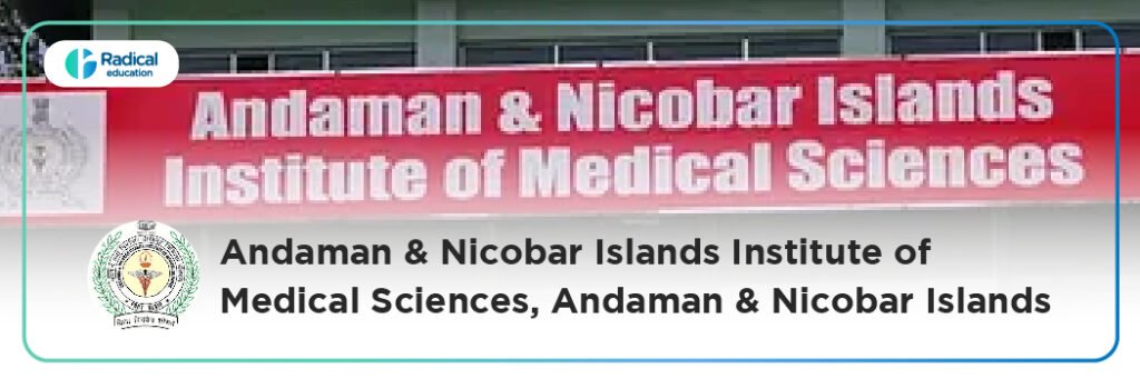 Andaman & Nicobar Islands Institute of Medical Sciences, Andaman & Nicobar Islands
