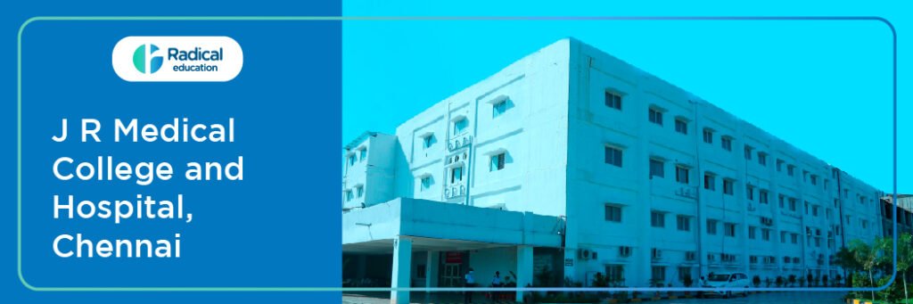 J R Medical college and hospital, Chennai,