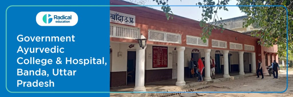 Government Ayurved College and Hospital, Banda Admission 2025-2026 Fees, Cutoff, Admission
