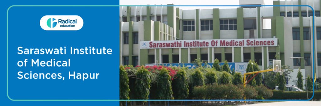 Saraswati Institute of Medical Sciences, Hapur Cut Off 2025-26 (updated) Fees Structure, Cut Off, Admission Process