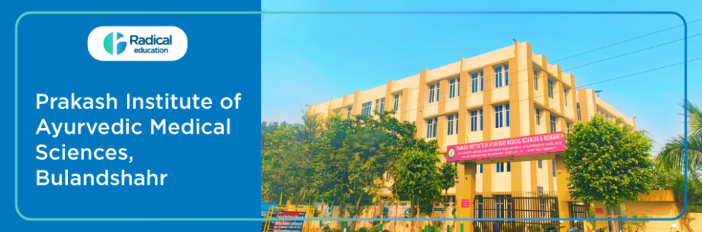 Prakash Institute of Ayurvedic Medical Sciences, Bulandshahr Admission 2024-25 (Updated)