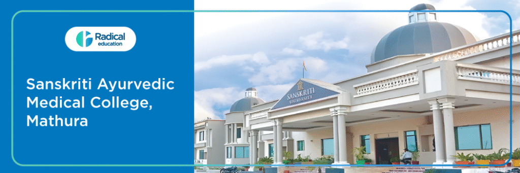 Sanskriti Ayurvedic Medical College, Mathura 2025-2026 Fees, CutOff, Admission