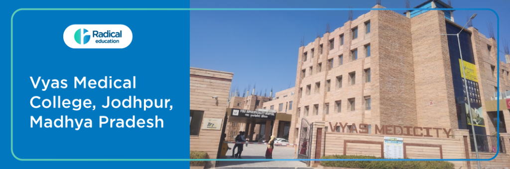 Vyas Medical College, Jodhpur 2025-2026 (UPDATED) Fees Structure, Cutoff, Admission Process