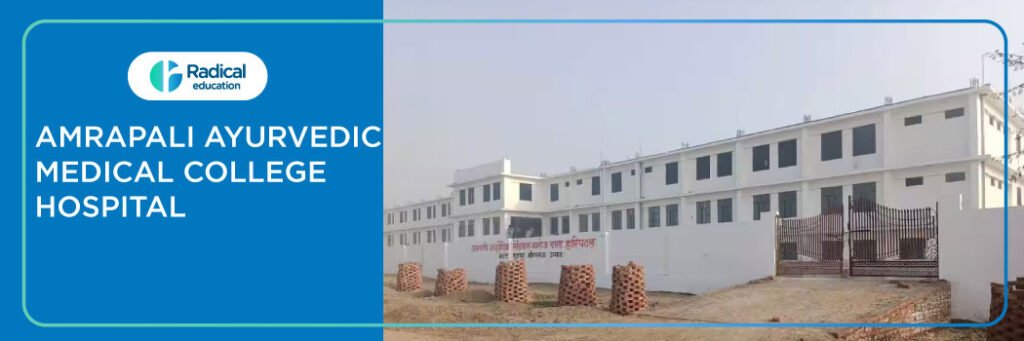 Amrapali Ayurvedic Medical College and Hospital, Unnao 2025-2026 Fees, Cutoff, Admission