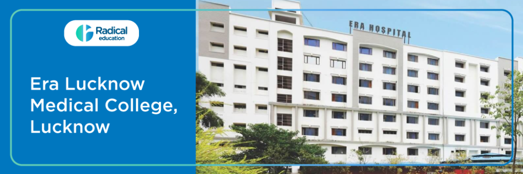 Era Lucknow Medical College, Lucknow