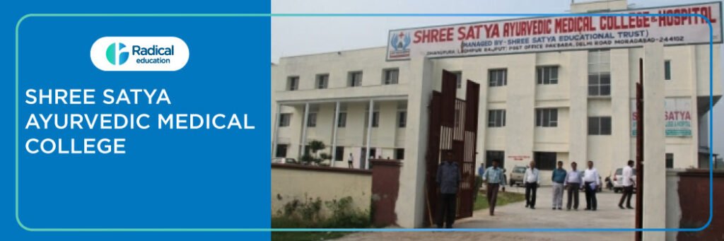 Shree Satya Ayurvedic Medical College, Dhanupura, Moradabad 2025-2026, Fees, Cutoff, Admission