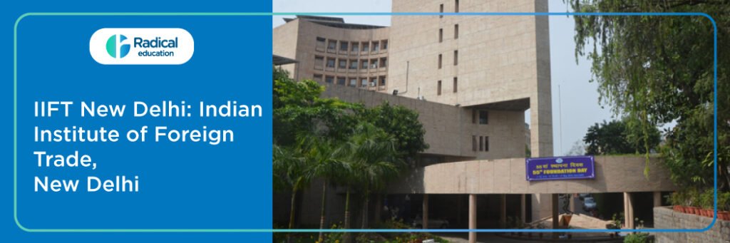 IIFT New Delhi: Indian Institute of Foreign Trade