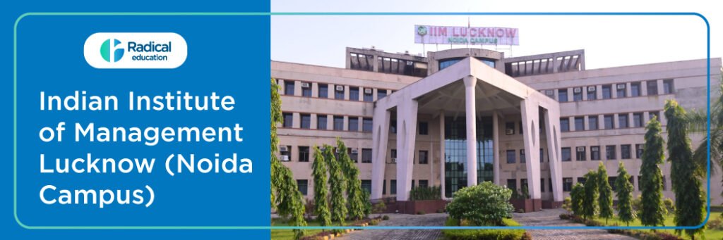 Indian Institute of Management (IIM), Lucknow (Noida Campus)