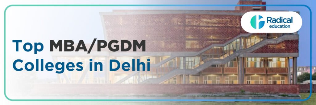 Top MBA/PGDM Colleges in Delhi