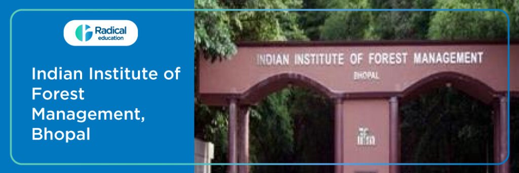 Indian Institute of Forest Management (IIFM)