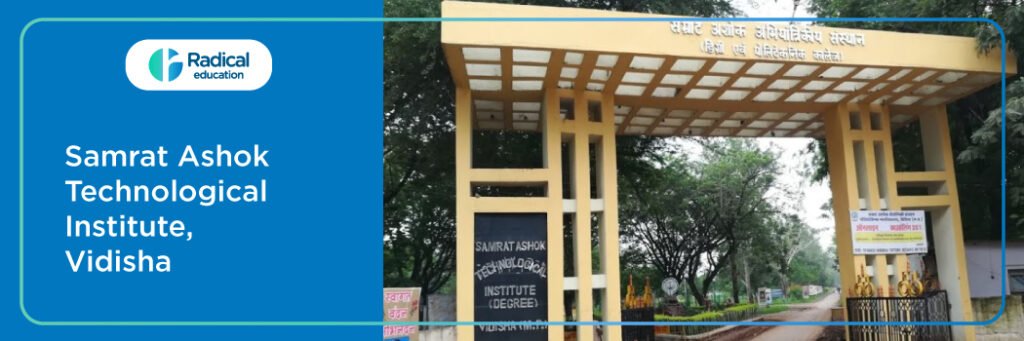 Samrat Ashok Technological Institute (S.A.T.I.)