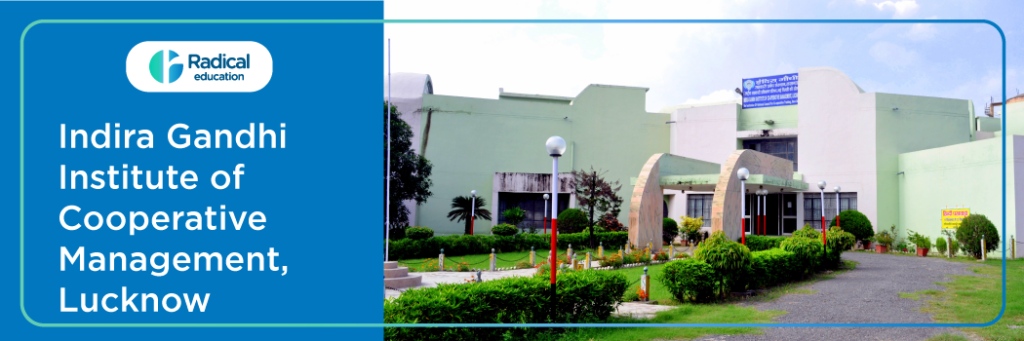 Indira Gandhi Institute of Cooperative Management – Lucknow