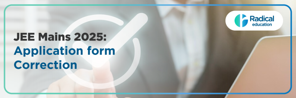 JEE Main 2025 Application Form Correction