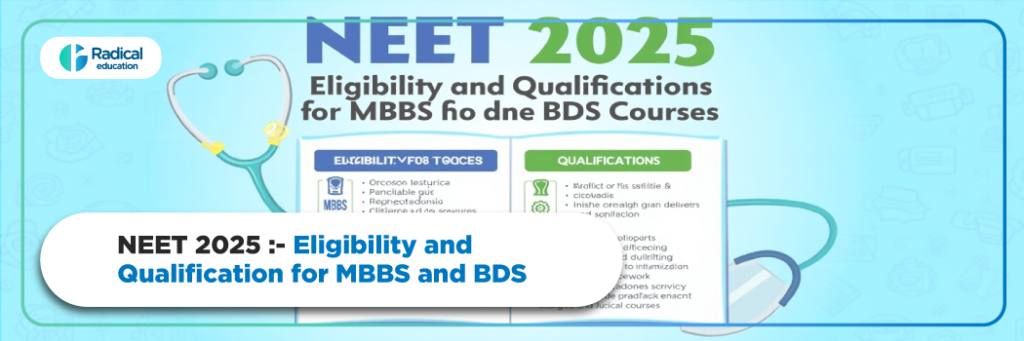 Eligibility and Qualifications for MBBS and BDS Course