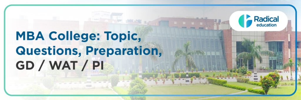 GD /WAT /PI For MBA College: Topic, Questions, Preparation