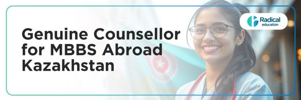 Genuine Counsellor for MBBS Abroad Kazakhstan