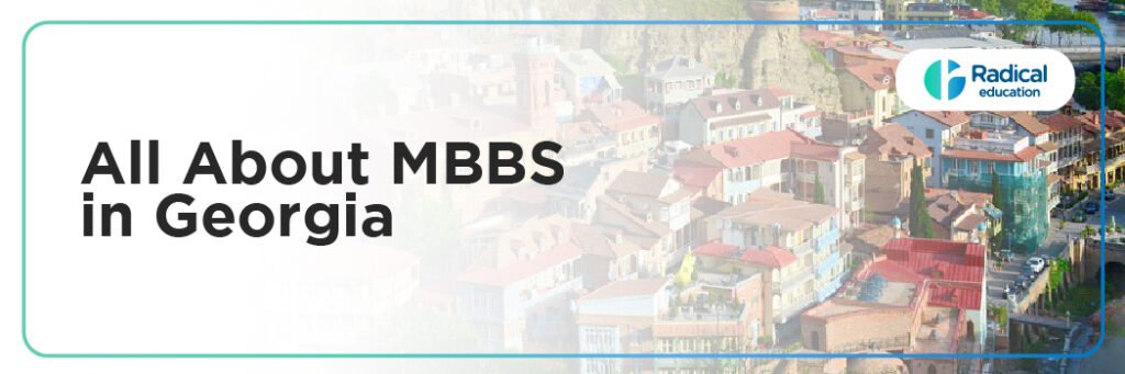 MBBS In Georgia: Complete Guide