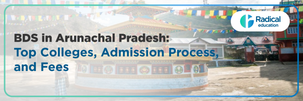 BDS in Arunachal Pradesh