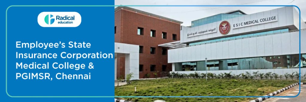 E.S.I.C. Medical College & Hospital, K.K. Nagar, Chennai earlier known as ESIC Medical College & PGIMSR, K.K Nagar, Chennai