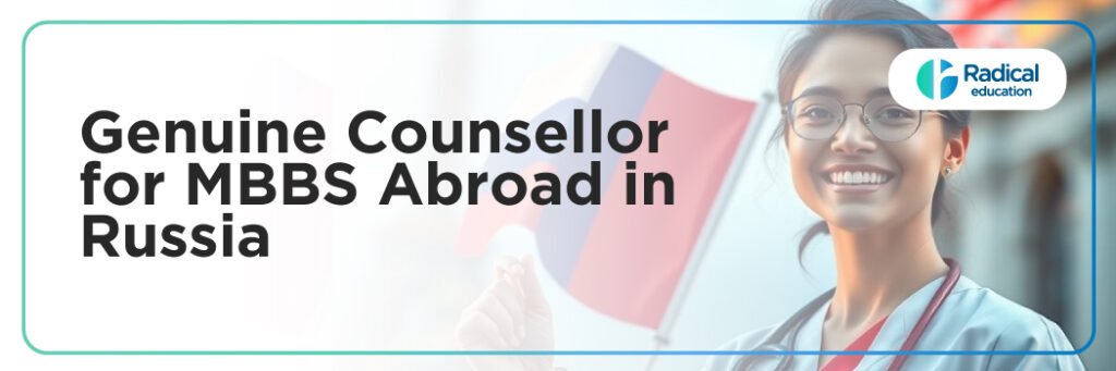 Genuine Counsellor for MBBS Abroad in Russia