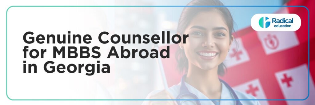 Genuine Counsellor for MBBS Abroad in Georgia