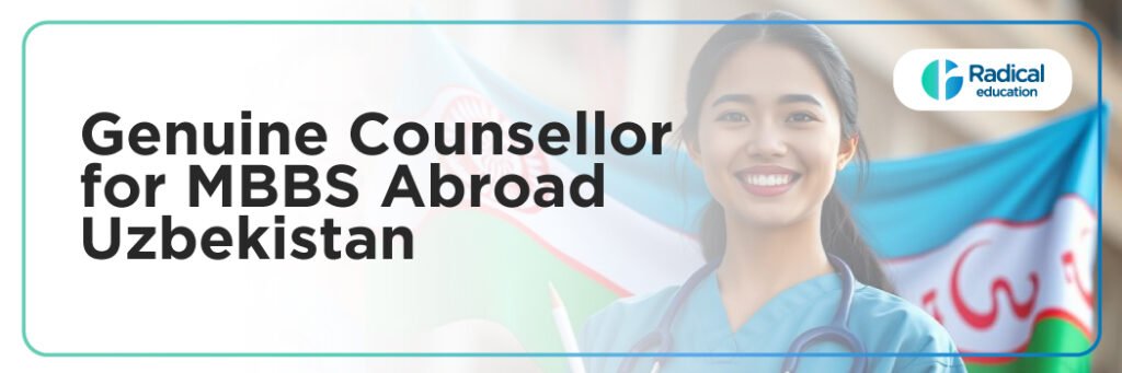 Genuine Counsellor for MBBS Abroad in Uzbekistan