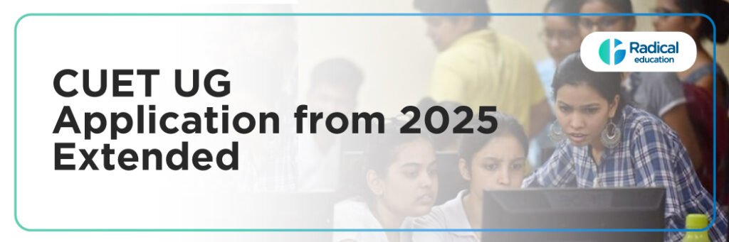 CUET UG Application Form-2025 Extended