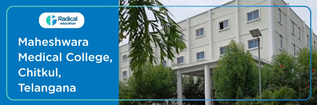 Maheshwara Medical College, Chitkul, Patancheru, Medak Telangana 2025-2026 (UPDATED) Fees Structure, Cutoff, Admission Process