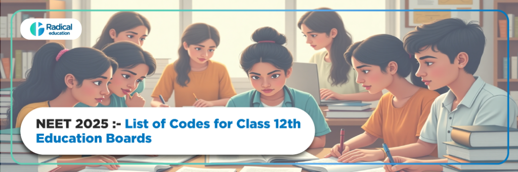 NEET UG 2025 List of Codes of Class 12 Education Boards