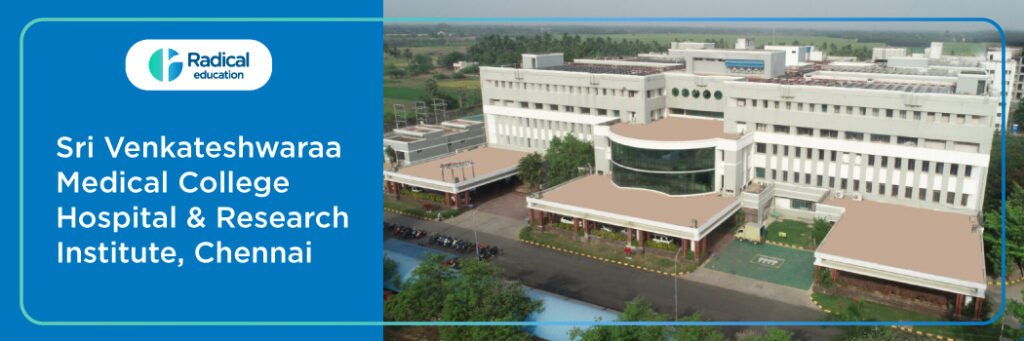 SRI VENJATESHWARA MEDICAL COLLEGE AND RESEARCH INSTITUTE , CHENNAI