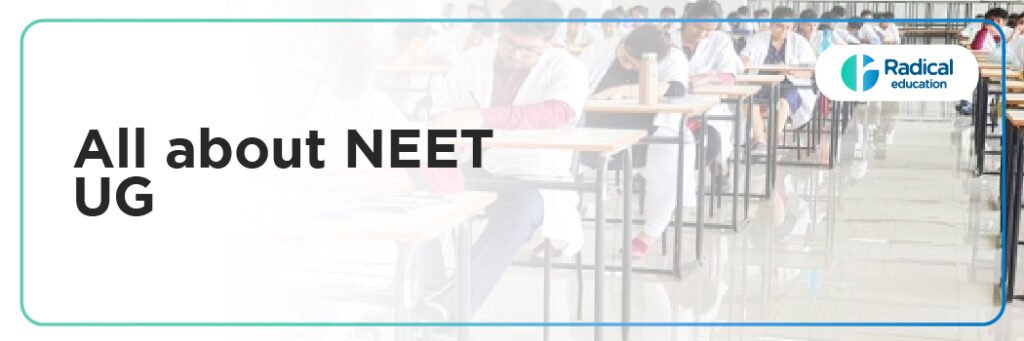 NEET UG- A Complete Guide