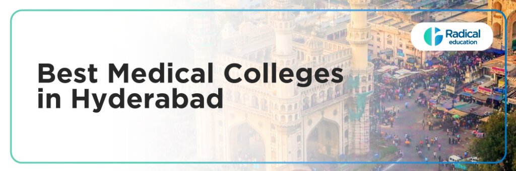 Best Medical Colleges in Hyderabad