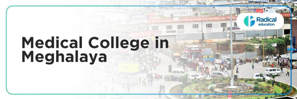 Medical Colleges in Meghalaya