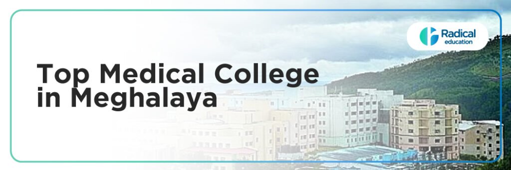 Top Medical College in Meghalaya